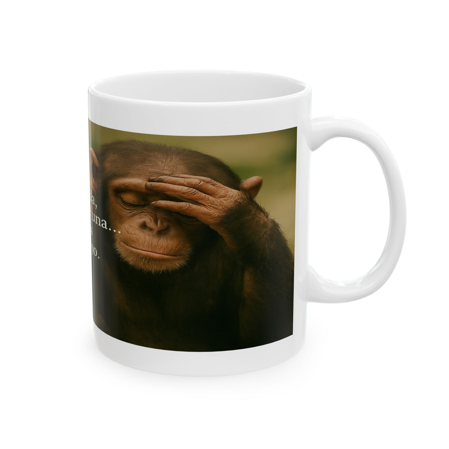 "Taza de los que ya entendieron"- 11oz Taza Del Mono Pensativo
